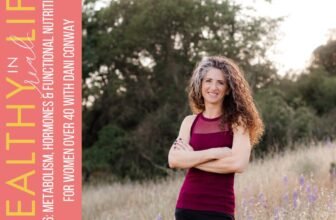 206: Metabolism, Hormones & Useful Vitamin for Girls over 40 with Dani Conway